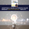 Adopting A More Authentic Sales Mindset With Chris Spurvey - REPLAY