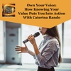 Own Your Voice: How Knowing Your Value Puts You Into Action With Caterina Rando