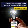 Simple Practices That Help With Brain Hygiene With Wendy Swire
