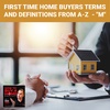 Ep 131 - First Time Home Buyers Terms And Definitions From A-Z  - "M"
