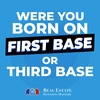 Were You Born on First Base or Third Base? » REI In Your Car » 1271