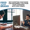 Why Scripting Your Show Can Disconnect You From Your Listeners? With Cody Hanify
