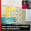 113 Why Invest In Self Storage With Kris Bennett
