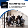 Diversity And Inclusion: Avoiding The Fatal Flaw Of Group Decision-Making With Brianna Jackson