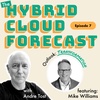 Episode 7:  The Hybrid Cloud Forecast - Outlook: Transformation