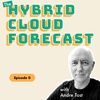 Episode 0: The Hybrid Cloud Forecast Series