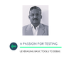 A passion for testing with Venu Subramania Iyer