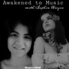 Awakened to New Era of Music (With Sophia Rayne)