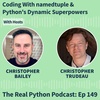 Coding With namedtuple & Python's Dynamic Superpowers