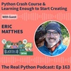 Python Crash Course & Learning Enough to Start Creating