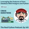 Leveraging the Features of Your Database With Postgres and Python