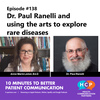 Dr. Paul Ranelli and using the arts to explore rare diseases