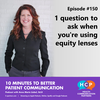 1 question to ask when you’re using equity lenses