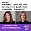 Samantha Cinnick and how one important question can change the conversation