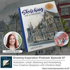 87: Illustration, Urban Sketching and Kickstarting Your Creative Obsession with Christina Wald 