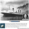 88: For the Love of Architecture on Land and at Sea with Pencil Artist Greg DiNapoli