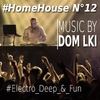 Home House N°12 : Electro Deep PARTY
