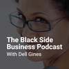Black Side Business Podcast Episode #3 - Three Biggest Challenges To Launching A Black Side Business