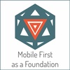 Mobile First as a Foundation