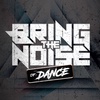 Bring The Noise Of Dance Episode #001