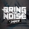 Bring The Noise Of Dance Episode #002