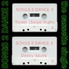 Tinder (swipe right) -- Songs 2 Dance 2