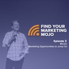 S01 E03 - MOJO: Marketing Opportunities to Jump On
