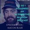 Episode 7 - Macon Blair