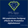 PPS-Tipp von Seal Systems: Mit papierloser Fertigung (PALO) die Produktion digitalisieren!