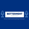 Betterment Podcast Episode 11 - Dealing With Change