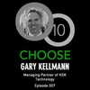 Ep. 7: Gary Kellmann