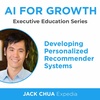 AI For Growth: Developing Hyperpersonalized Recommendation Systems (Jack Chua, Expedia)