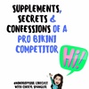 Secrets And Confessions Of An IFBB Bikini Pro