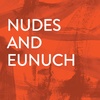 Nudes And Eunuch