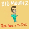 Big Mouth 2: Nick Kroll is my Dad 1