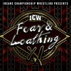 ICW: Fear & Loathing XI