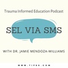 SEL via SMS with Dr. Jamie Mendoza-Williams