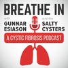 Breathe In #75 - Receiving a Double Lung Transplant and Surviving Cancer