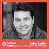 MM 0052: Building Credibility and Influence as a Leader: John Sadler with Agilent Technologies