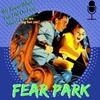 Episode 26 - Fear Park: First Scream