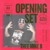 Opening Set S02E08: (Thee) Mike B