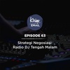 Strategi Negosiasi : Radio DJ Tengah Malam - Ep. #63