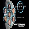 Secret Space Conference: Whistleblower Panel - May 5, 2022