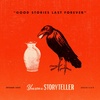 Good Stories Last Forever | You Are A Storyteller