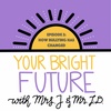 Your Bright Future Episode 2: How Bullying Has Changed