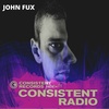 Consistent Radio feat. JOHN FUX (Week 33 - 2022 1st hour)