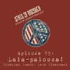 Episode 85: Lala-palooza! (Special Guest: Lala Sloatman)