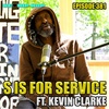 Episode 381 | S Is For Service Ft Kevin Clarke | We Love Hip Hop Podcast