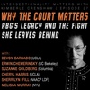 27. Why the Court Matters: RBG's Legacy and the Fight She Leaves Behind