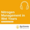 Nitrogen Management in Wet Years with Emily Fasham, Brian Dunn and Mark Groat